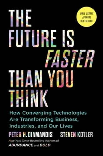 The Future Is Faster Than You Think: How Converging Technologies Are - VERY GOOD - image 2