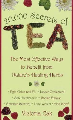 20,000 Secrets of Tea: The Most Effective Ways to Benefit from Nature's H - GOOD - image 2