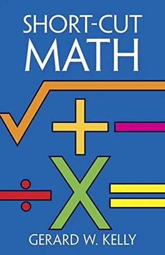 Short-Cut Math - Paperback By Kelly, Gerard W. - VERY GOOD