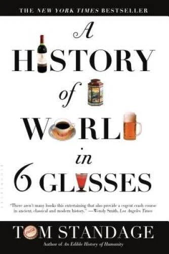 A History of the World in 6 Glasses - Paperback By Standage, Tom - GOOD - image 2