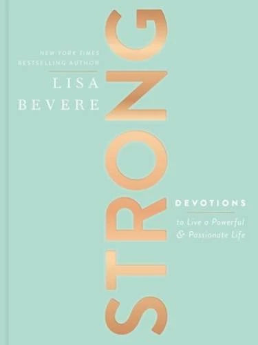 Strong: Devotions to Live a Powerful and Passionate Life - Hardcover - VERY GOOD - image 2