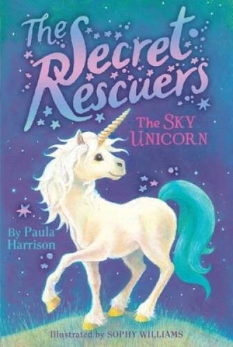 The Sky Unicorn (The Secret Rescuers) - Paperback By Harrison, Paula - VERY GOOD - image 2