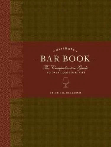 The Ultimate Bar Book: The Comprehensive Guide to Over 1,000 Cocktails - GOOD - image 2
