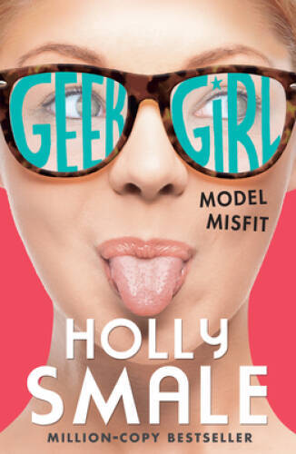Model Misfit (Geek Girl) - Paperback By Smale, Holly - VERY GOOD