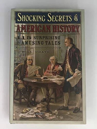 Shocking Secrets of American History: 115 Surprising and A - VERY GOOD - image 2