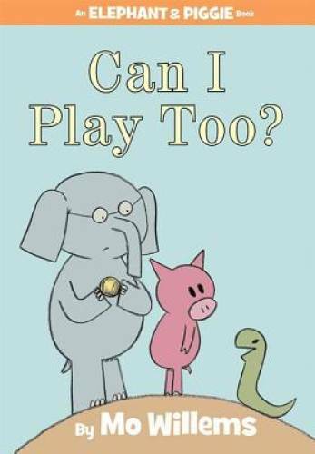 Can I Play Too? (An Elephant and Piggie Book) - Hardcover By Willems, Mo - GOOD