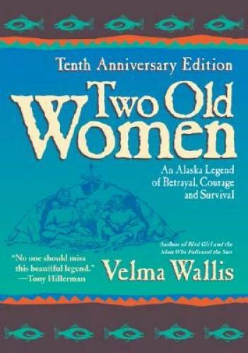 Two Old Women, 10th Anniversary Edition: An Alaskan Legend of Betray - VERY GOOD - image 2