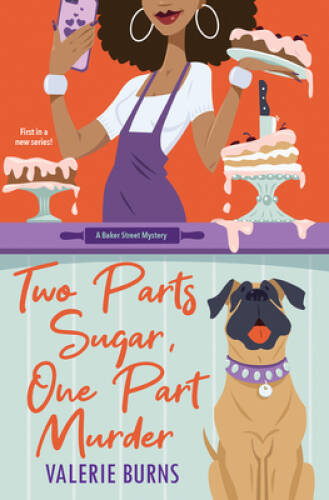 Two Parts Sugar, One Part Murder: A Delicious and Charming Cozy Mystery ( - GOOD