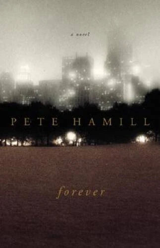 Forever: A Novel - Hardcover By Hamill, Pete - GOOD - image 2