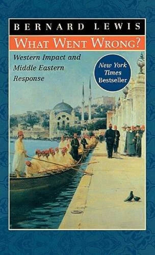 What Went Wrong?: Western Impact and Middle Eastern Response - Hardcover - GOOD - image 2