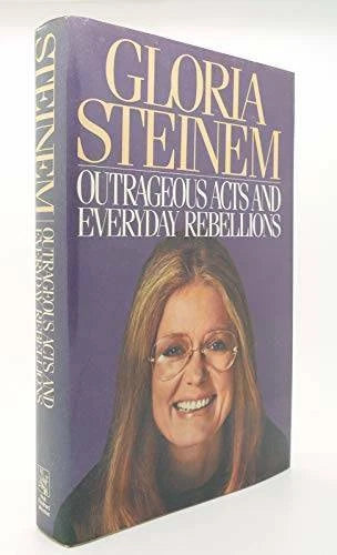 Outrageous Acts and Everyday Rebellions - Hardcover By Steinem, Gloria - GOOD - image 2