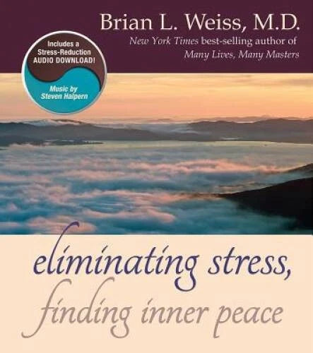 Eliminating Stress, Finding Inner Peace - Hardcover By Weiss, Brian - GOOD - image 2