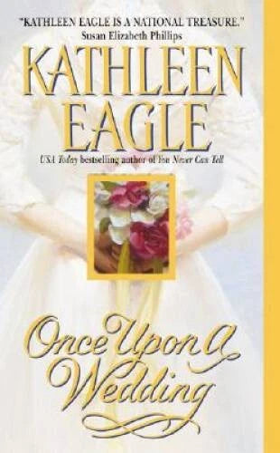 Once Upon a Wedding - Mass Market Paperback By Eagle, Kathleen - VERY GOOD - image 2