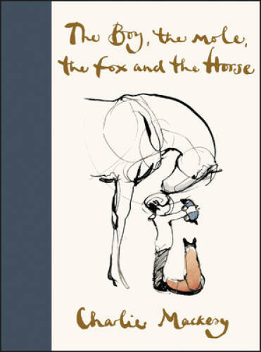 The Boy, the Mole, the Fox, and the Horse - Hardcover - VERY GOOD