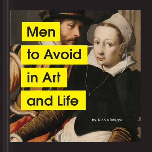 Men to Avoid in Art and Life - Hardcover By Tersigni, Nicole - GOOD