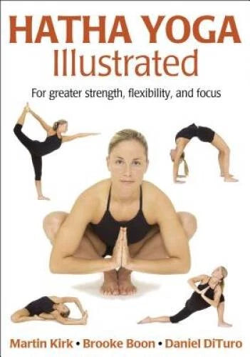Hatha Yoga Illustrated - Paperback By Martin Kirk - GOOD - image 2