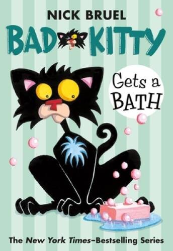 Bad Kitty Gets a Bath - Paperback By Bruel, Nick - GOOD