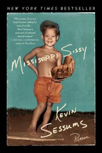 Mississippi Sissy - Paperback By Sessums, Kevin - GOOD