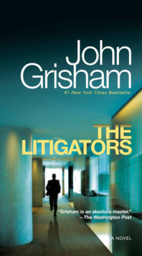 The Litigators: A Novel - Mass Market Paperback By Grisham, John - GOOD