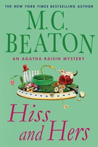 Hiss and Hers: An Agatha Raisin Mystery (Agatha Raisin Mysteries) - GOOD
