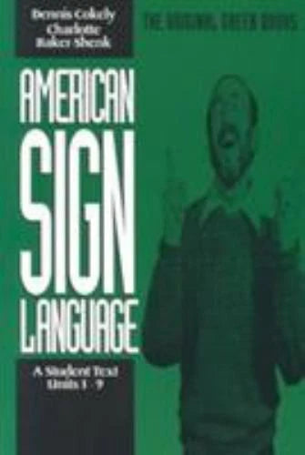 American Sign Language Green Books, A Student's Text Units 1-9 (Green Boo - GOOD