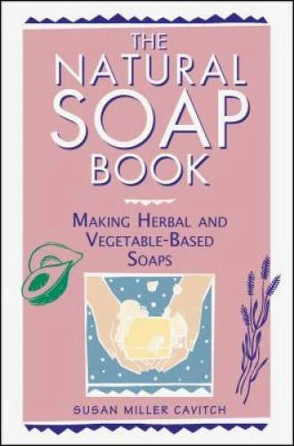 The Natural Soap Book: Making Herbal and Vegetable-Base<wbr/>d Soaps - GOOD - image 2