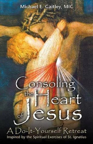 Consoling the Heart of Jesus: A Do-It-Yourself Retreat- Inspired by - VERY GOOD - image 2