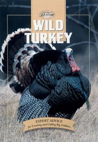 Wild Turkey: Expert Advice for Locating and Calling Big Gobblers (Th - VERY GOOD - image 2