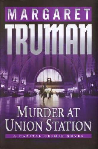Murder at Union Station (Capital Crimes) - Hardcover - VERY GOOD