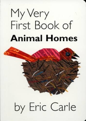 My Very First Book of Animal Homes - Board book By Carle, Eric - GOOD