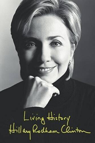 Living History - Hardcover By Clinton, Hillary Rodham - VERY GOOD