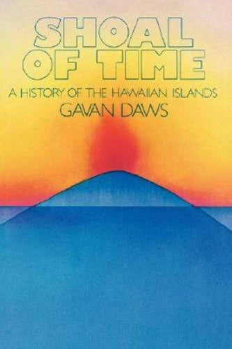 Shoal of Time: A History of the Hawaiian Islands - Paperback - GOOD - image 2