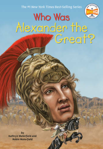 Who Was Alexander the Great? - Paperback By Waterfield, Kathryn - VERY GOOD