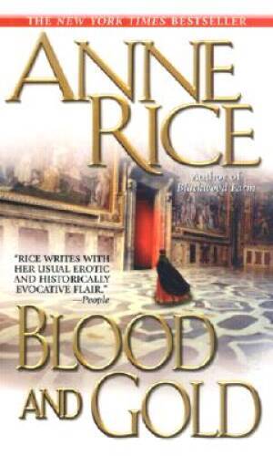 Blood and Gold (Vampire Chronicles) - Mass Market Paperback - ACCEPTABLE