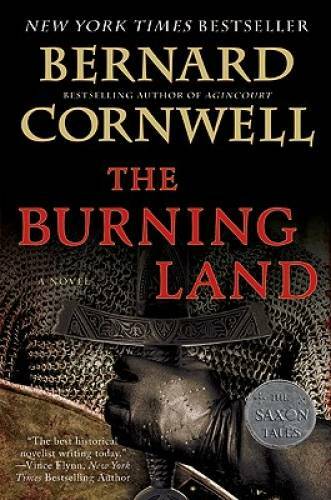 The Burning Land: A Novel (Saxon Tales) - Paperback By Cornwell, Bernard - GOOD