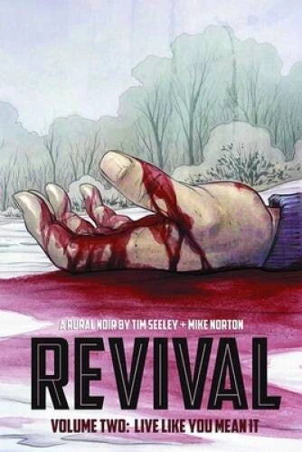 Revival Volume 2: Live Like You Mean It (Revival (Image Comics)) - GOOD - image 2