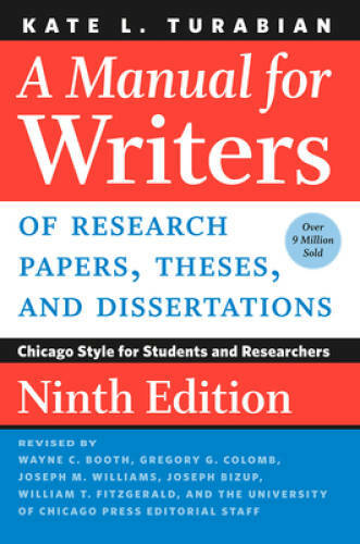 A Manual for Writers of Research Papers, Theses, and Dissertations, Ninth - GOOD