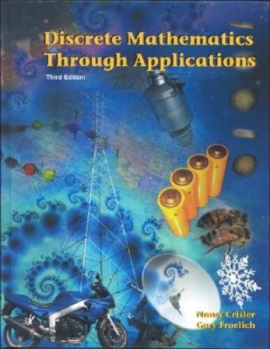 Discrete Mathematics Through Applications, Third Edition - Hardcover - GOOD