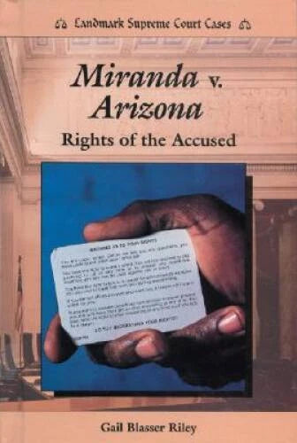 Miranda V. Arizona: Rights of the Accused (Landmark Supreme Court Cases) - GOOD