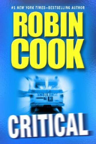 Critical - Hardcover By Cook, Robin - VERY GOOD
