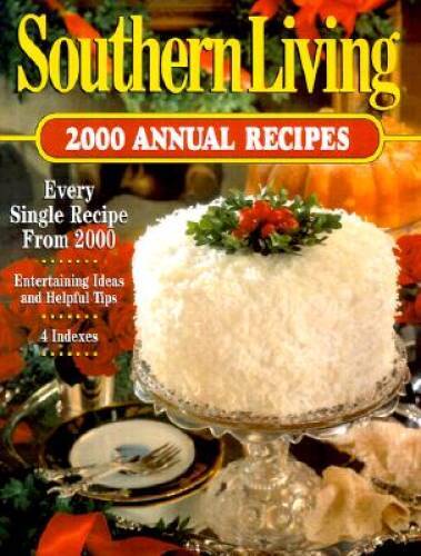 Southern Living Annual Recipes - Hardcover By Southern Living Foods - GOOD