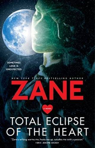 Total Eclipse of the Heart: A Novel - Paperback By Zane - GOOD