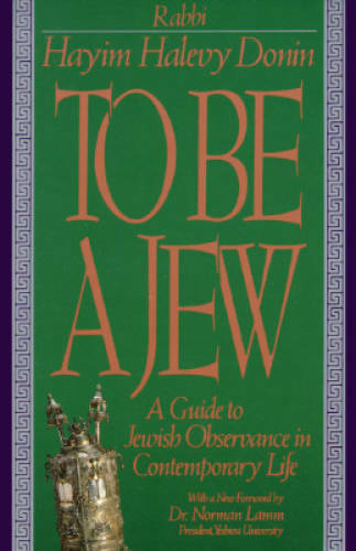 To Be A Jew: A Guide To Jewish Observance In Contemporary Life - GOOD
