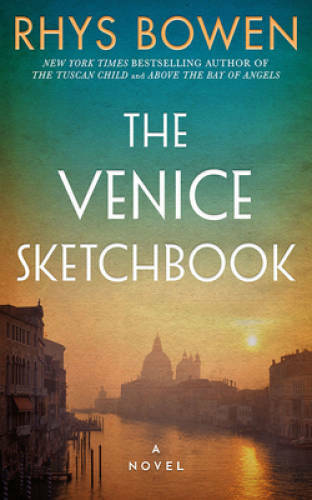The Venice Sketchbook: A Novel - Paperback By Bowen, Rhys - VERY GOOD