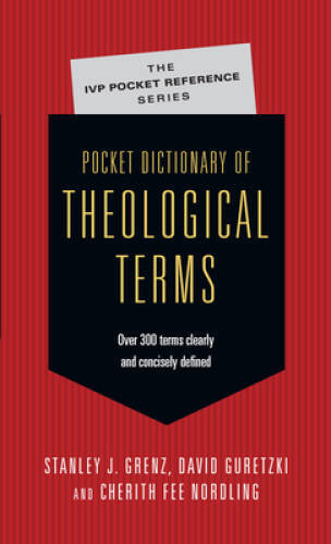 Pocket Dictionary of Theological Terms - Paperback By Grenz, Stanley J. - GOOD