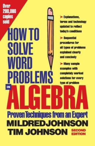 How to Solve Word Problems in Algebra, (Proven Techniques from an Expert) - GOOD