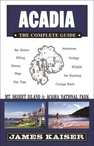 Acadia: The Complete Guide: Mt Desert Island & Acadia National Park - GOOD - image 2
