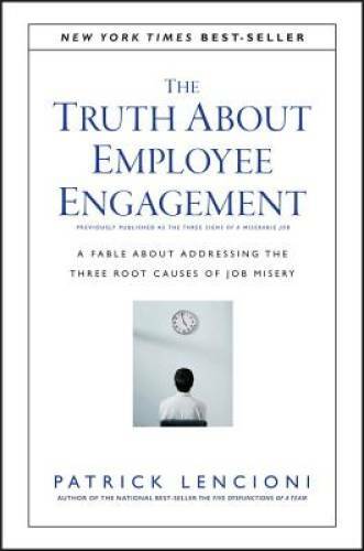 The Truth About Employee Engagement: A Fable About Addressing the Th - VERY GOOD