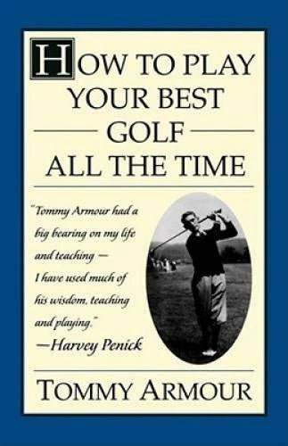 How to Play Your Best Golf All the Time - Paperback By Armour, Tommy - GOOD - image 2