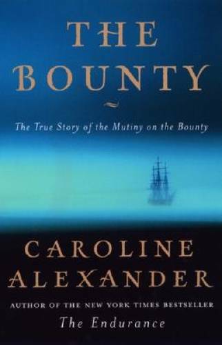 The Bounty: The True Story of the Mutiny on the Bounty - Hardcover - GOOD